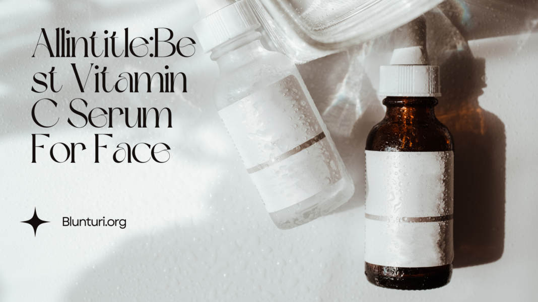 allintitle:best vitamin c serum for face