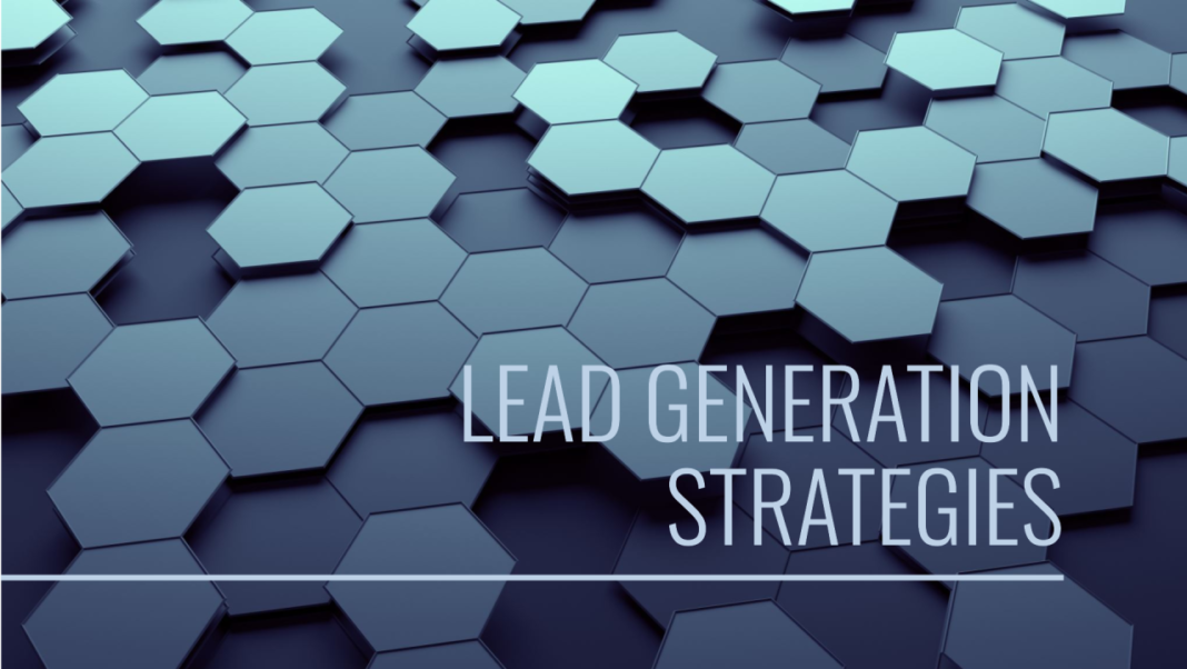 Effective Lead Generation Strategies for Businesses of All Sizes