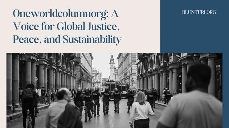 Oneworldcolumnorg: A Voice for Global Justice, Peace, and Sustainability